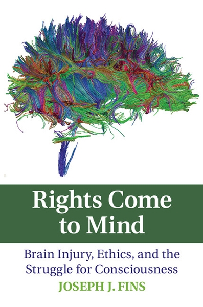 Dr. Fins' book cover, "Rights Come to Mind: Brain Injury, Ethics, and the Struggle for Consciousness."  